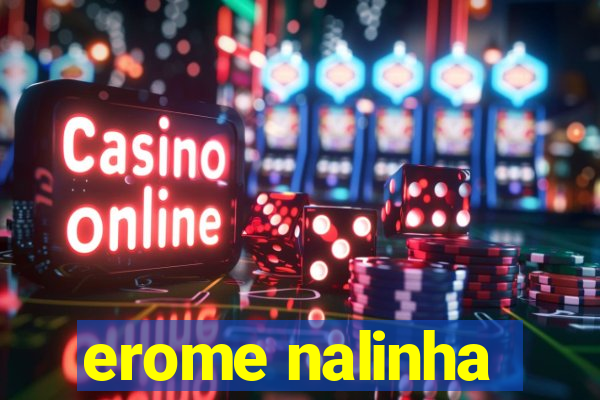 erome nalinha